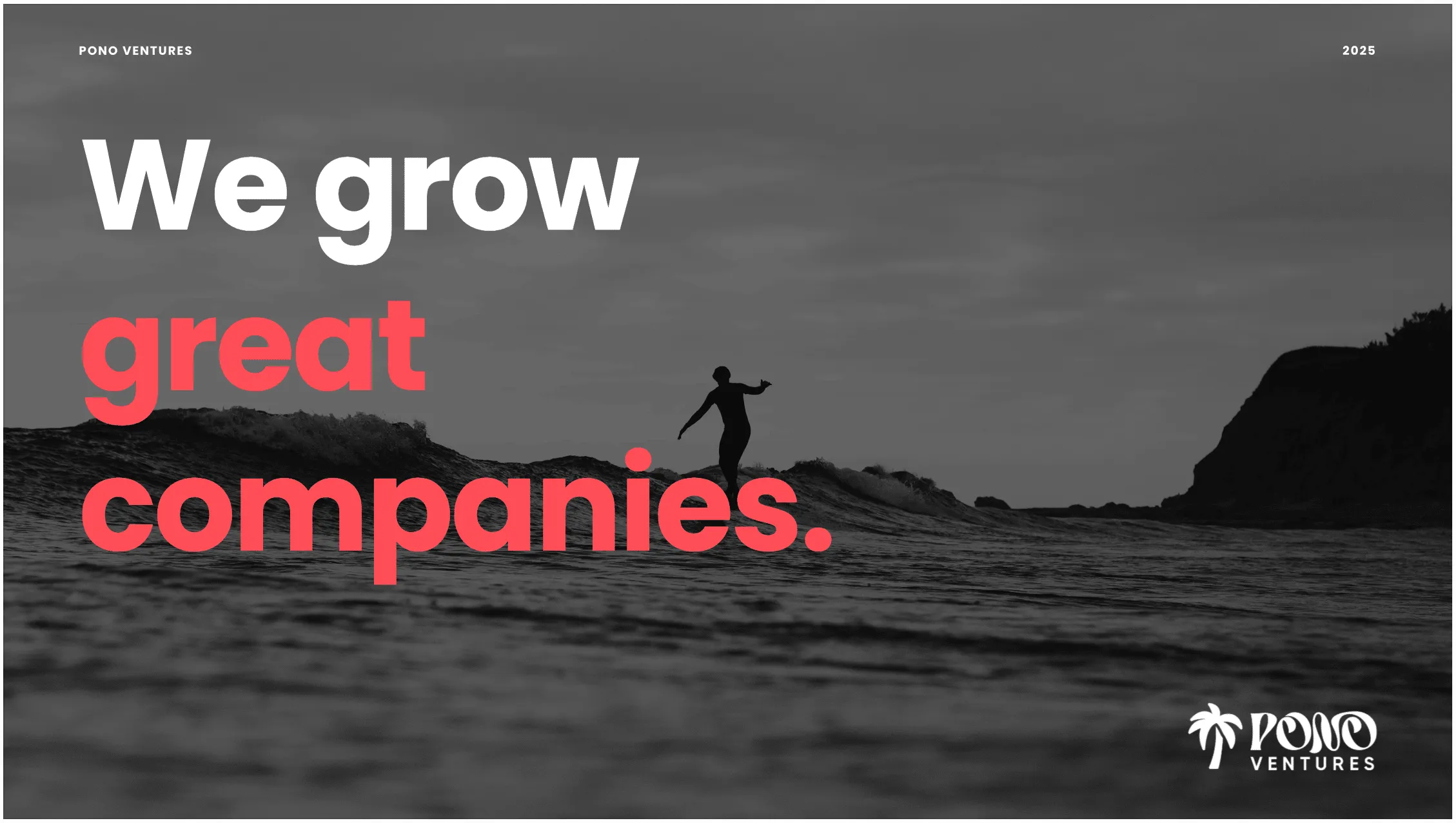 Pono Ventures slide reading “We grow great companies.” over a black-and-white photo of a surfer riding a wave