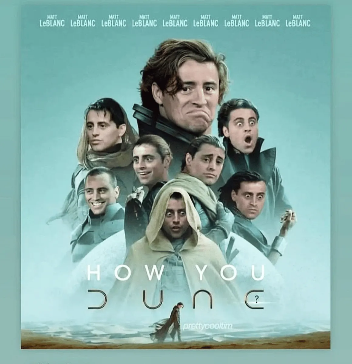 Meme mashing up the Friends cast with the Dune movie poster, captioned “How You Dune”
