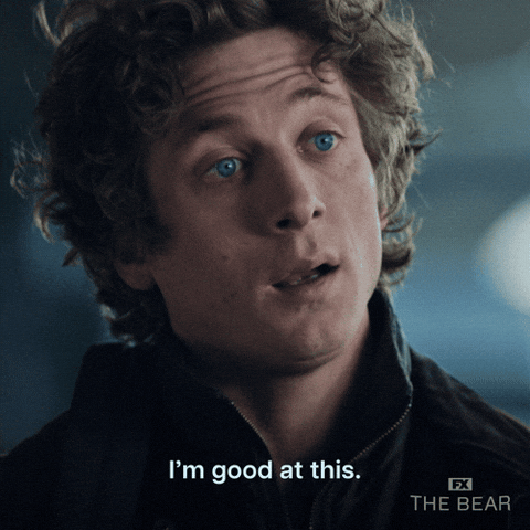 GIF from The Bear of a character saying “I’m good at this.”